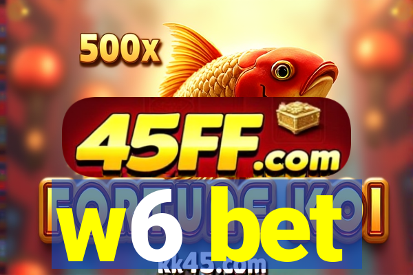 w6 bet